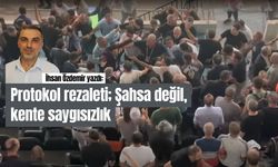 İhsan Özdemir Yazdı: Protokol rezaleti; Şahsa değil, kente saygısızlık