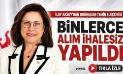 İlay Aksoy’dan dikkat çeken iddia: Binlerce alım ihalesiz gerçekleştirildi