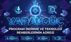 YapayGüç: Program İndirme ve Teknoloji Rehberlerinin Adresi