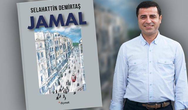 Selahattin Demirtaş’ın yeni romanı "Jamal" raflarda