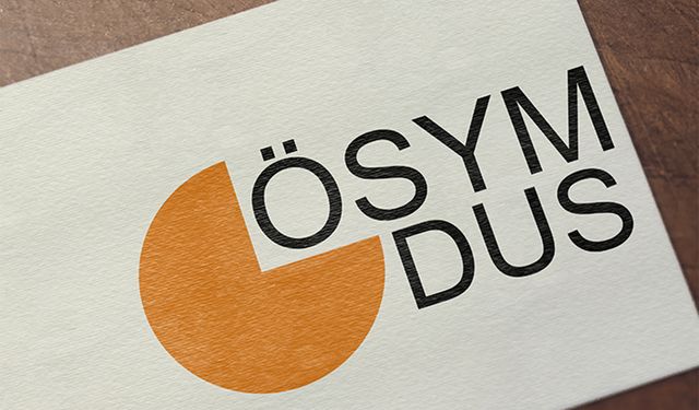 DUS 2. Dönem yerleştirme sonuçları açıklandı