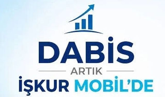 DABİS, İŞKUR Mobil'de erişime açıldı