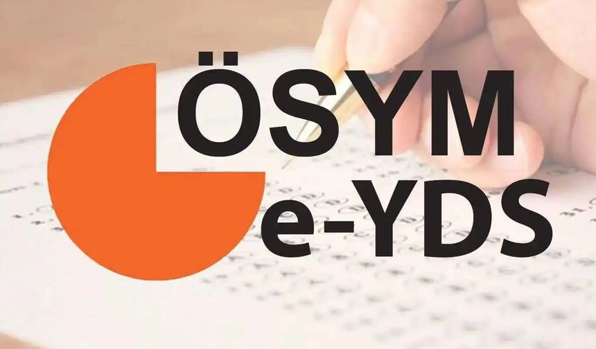 e-YDS 2025/6 bugün yapılacak