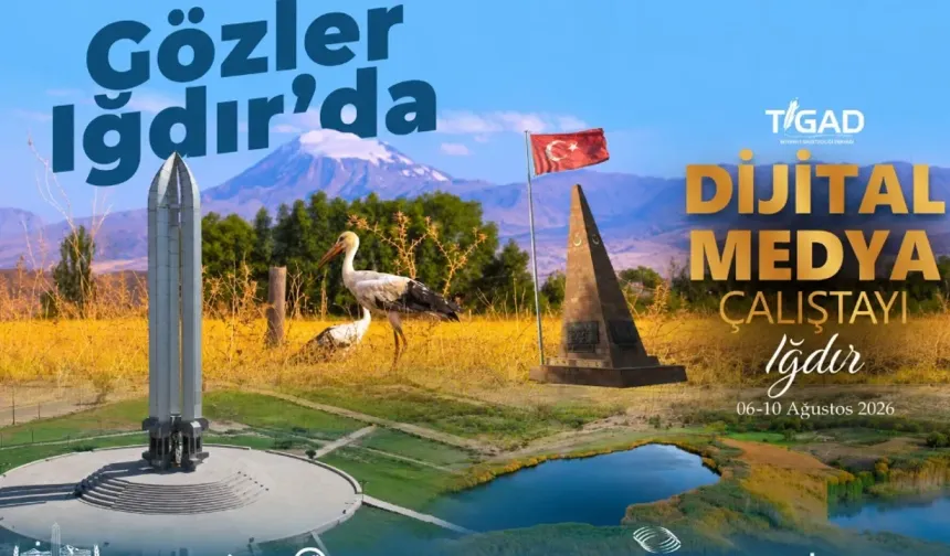 TİGAD'ın 13. Dijital Medya Çalıştayı Iğdır'da düzenlenecek