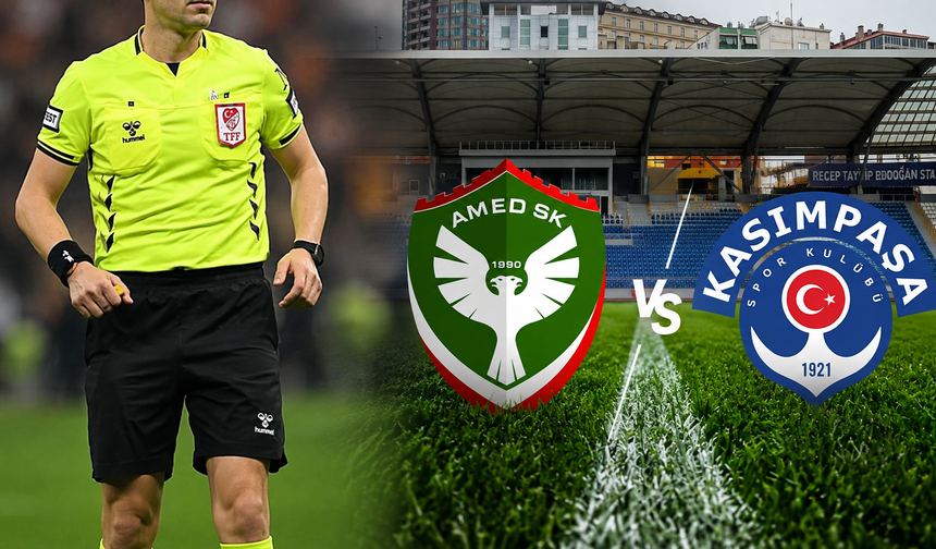 Kasımpaşa-Amedspor maçının hakemi belli oldu
