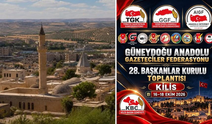Bölge Gazeteciler Kilis’te toplanacak